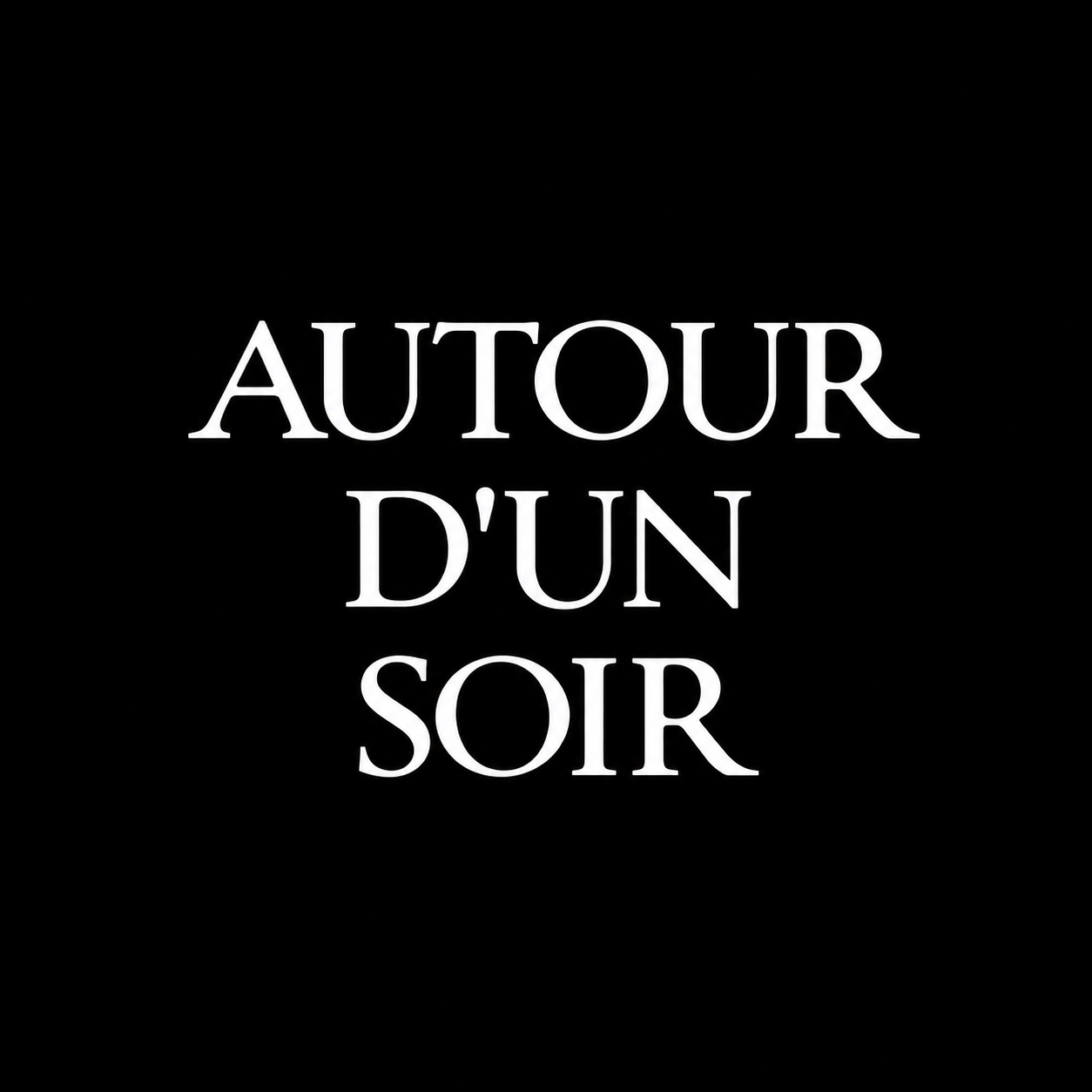 Autour d'un Soir